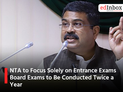 NTA to Focus Solely on Entrance Exams Board Exams to Be Conducted Twice a Year