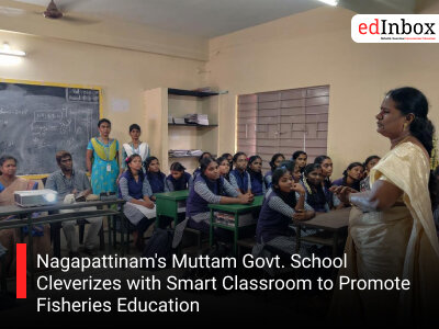 Nagapattinam's Muttam Govt. School Cleverizes with Smart Classroom to Promote Fisheries Education
