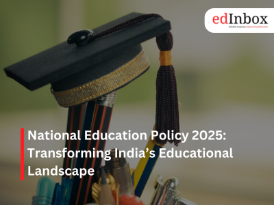 National Education Policy 2025: Transforming India’s Educational Landscape