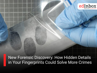 New Forensic Discovery: How Hidden Details in Your Fingerprints Could Solve More Crimes