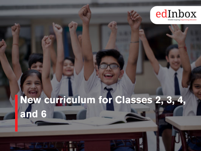 New curriculum for Classes 2, 3, 4, and 6