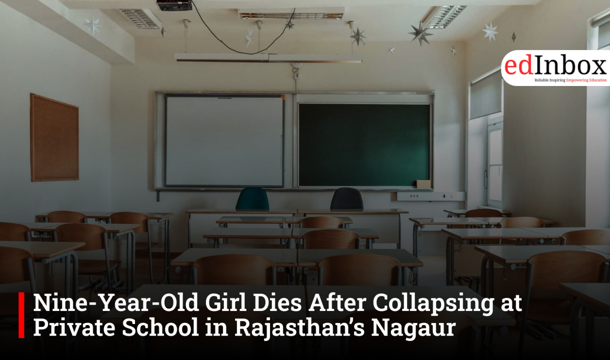 Nine-Year-Old Girl Dies After Collapsing at Private School in Rajasthan’s Nagaur