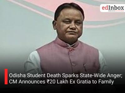 Odisha Student Death Sparks State-Wide Anger; CM Announces ₹20 Lakh Ex Gratia to Family