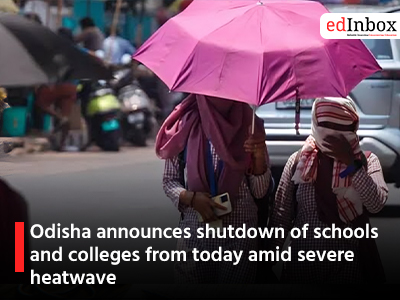 Odisha announces shutdown of schools and colleges from today amid severe heatwave