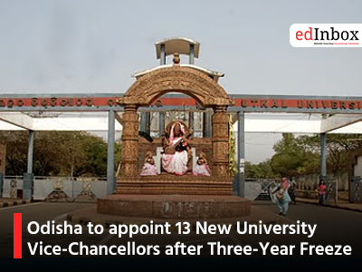 Odisha to appoint 13 New University Vice-Chancellors after Three-Year Freeze