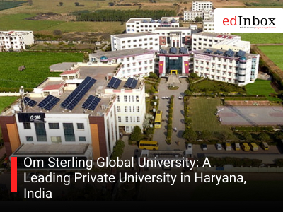 Om Sterling Global University: A Leading Private University in Haryana, India