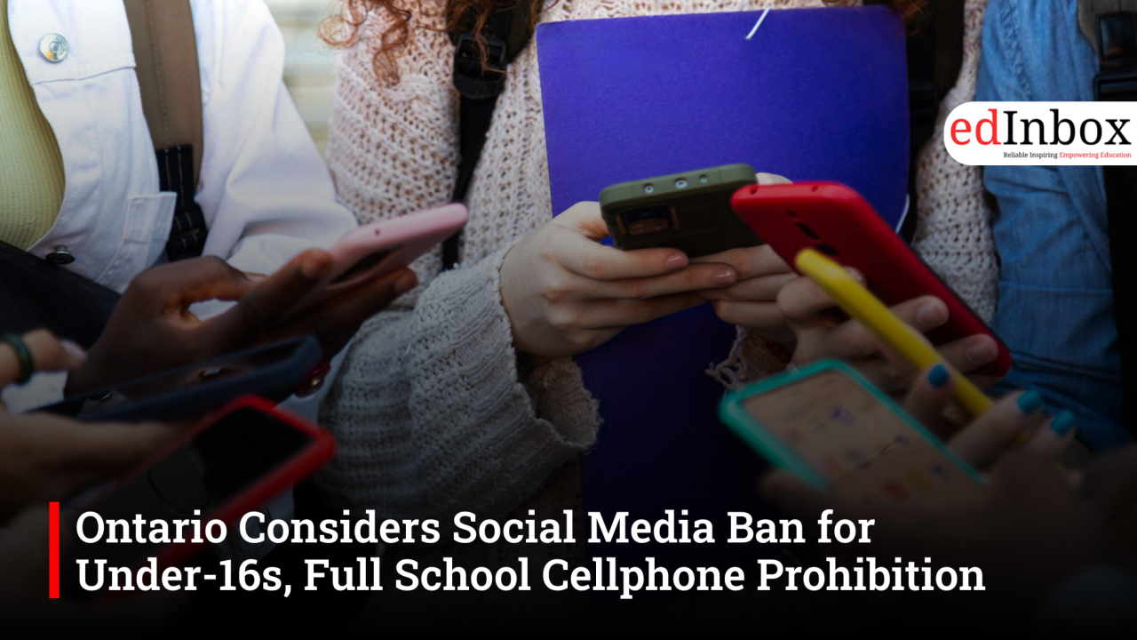 Ontario Considers Social Media Ban for Under-16s, Full School Cellphone Prohibition
