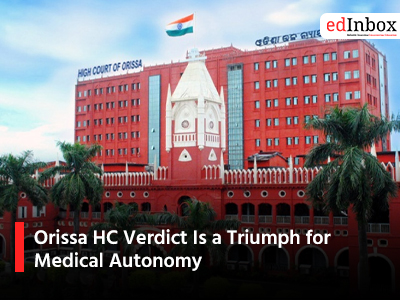 Orissa HC Verdict Is a Triumph for Medical Autonomy