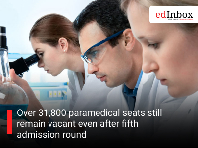 Over 31,800 paramedical seats still remain vacant even after fifth admission round