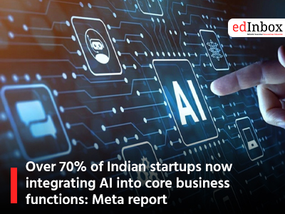 Over 70% of Indian startups now integrating AI into core business functions: Meta report