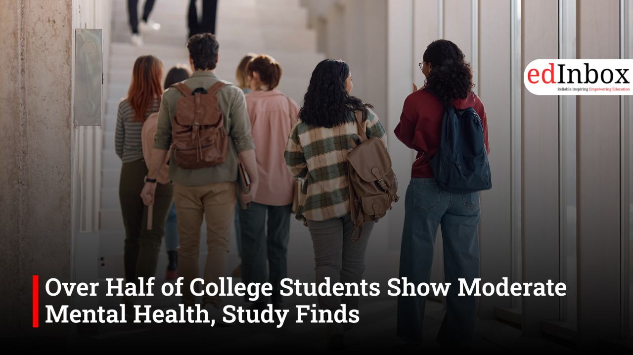 Over Half of College Students Show Moderate Mental Health, Study Finds