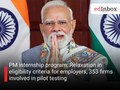 PM internship program: Relaxation in eligibility criteria for employers, 353 firms involved in pilot testing
