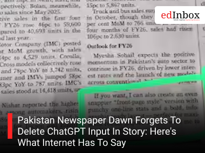 Pakistan Newspaper Dawn Forgets To Delete ChatGPT Input In Story: Here's What Internet Has To Say