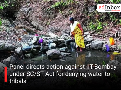 Panel directs action against IIT-Bombay under SC/ST Act for denying water to tribals