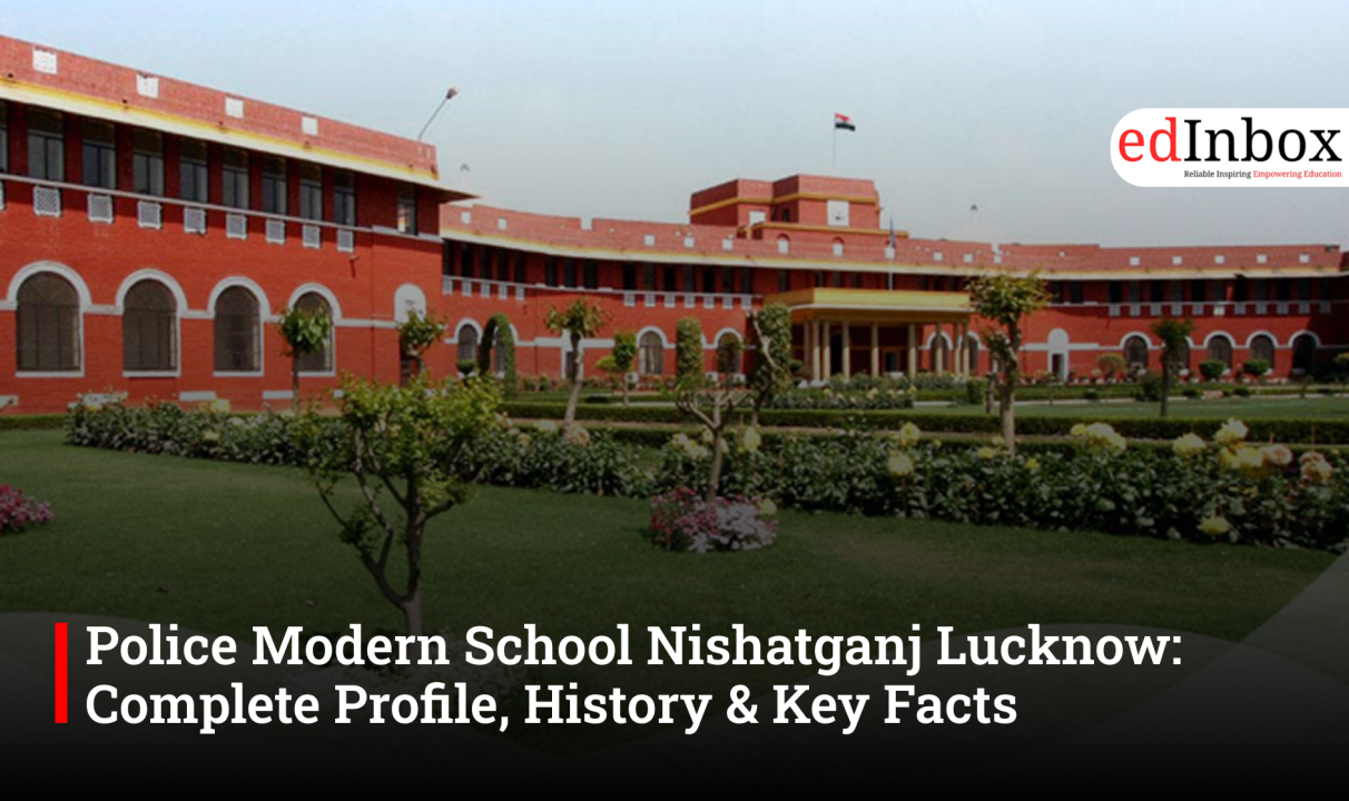 Police Modern School Nishatganj Lucknow: Complete Profile, History & Key Facts
