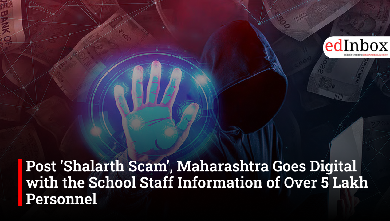 Post 'Shalarth Scam', Maharashtra Goes Digital with the School Staff Information of Over 5 Lakh Personnel
