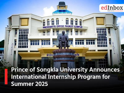 Prince of Songkla University Announces International Internship Program for Summer 2025