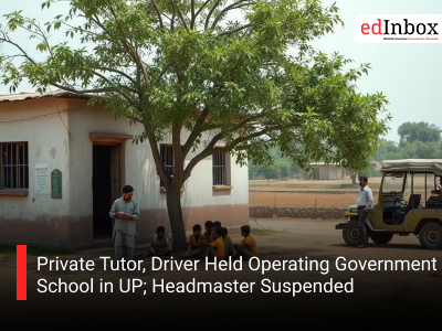Private Tutor, Driver Held Operating Government School in UP; Headmaster Suspended