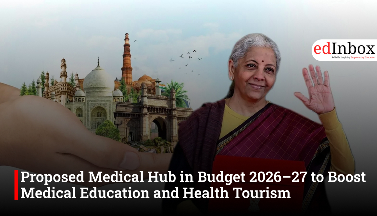 Proposed Medical Hub in Budget 2026–27 to Boost Medical Education and Health Tourism