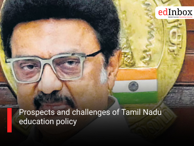 Prospects and challenges of Tamil Nadu education policy