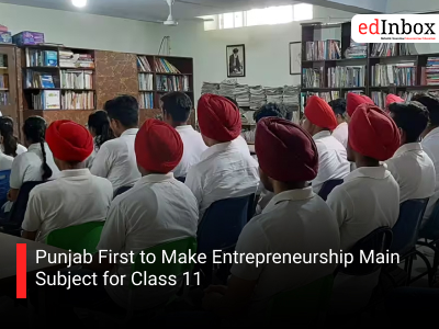 Punjab First to Make Entrepreneurship Main Subject for Class 11