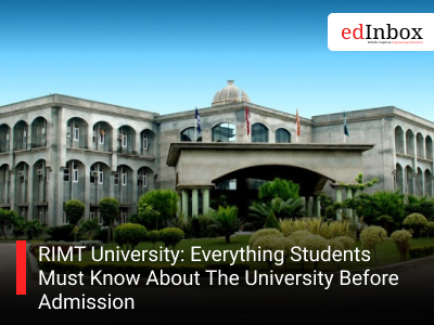 RIMT University: Everything Students Must Know About The University Before Admission 