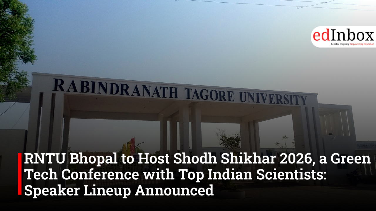 RNTU Bhopal to Host Shodh Shikhar 2026, a Green Tech Conference with Top Indian Scientists: Speaker Lineup Announced 