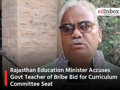 Rajasthan Education Minister Accuses Govt Teacher of Bribe Bid for Curriculum Committee Seat