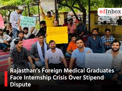 Rajasthan’s Foreign Medical Graduates Face Internship Crisis Over Stipend Dispute