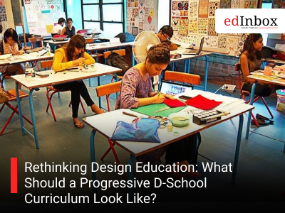 Rethinking Design Education What Should a Progressive D-School Curriculum Look Like