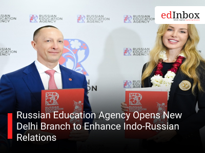 Russian Education Agency Opens New Delhi Branch to Enhance Indo-Russian Relations