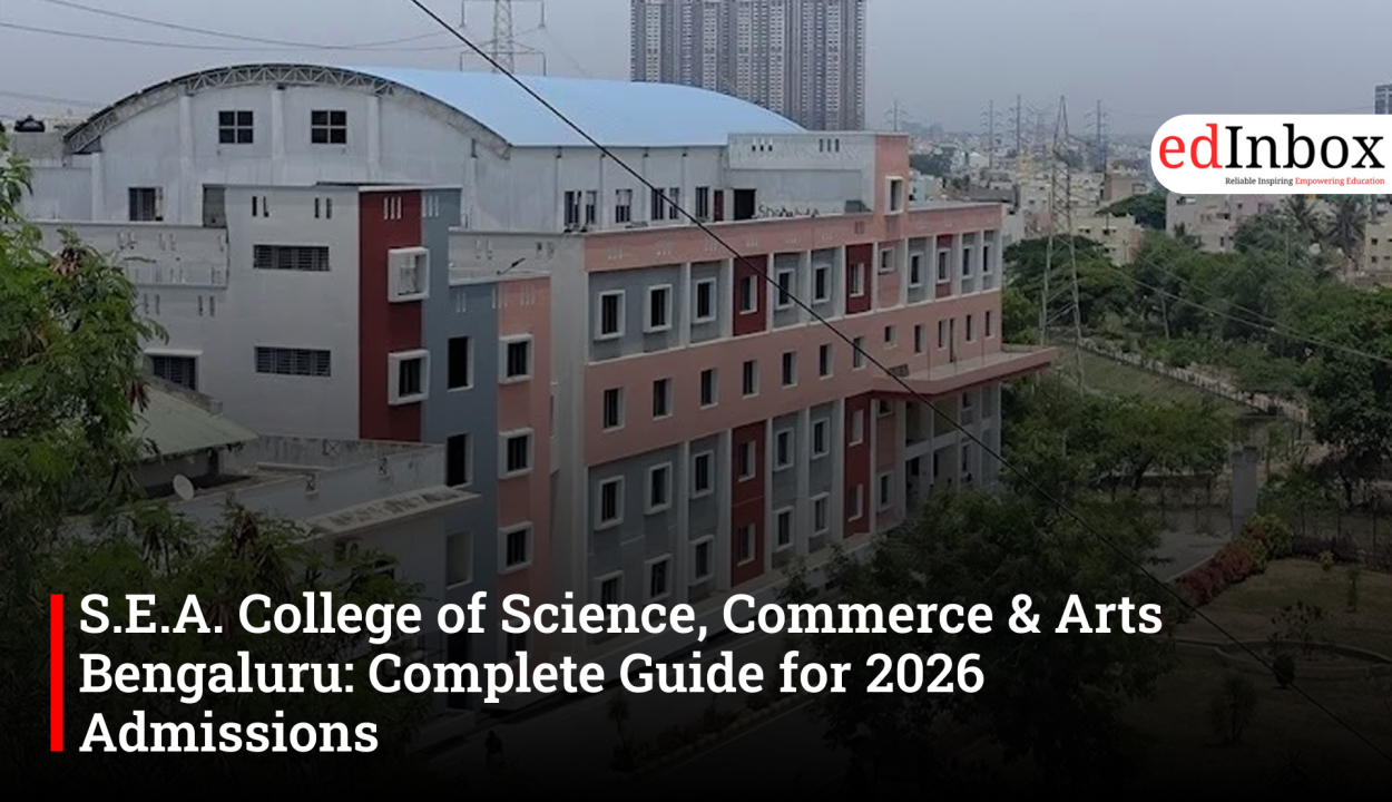 S.E.A. College of Science, Commerce & Arts Bengaluru: Complete Guide for 2026 Admissions