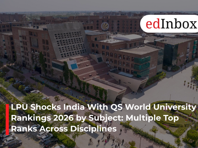 LPU Shocks India With QS World University Rankings 2026 by Subject: Multiple Top Ranks Across Disciplines