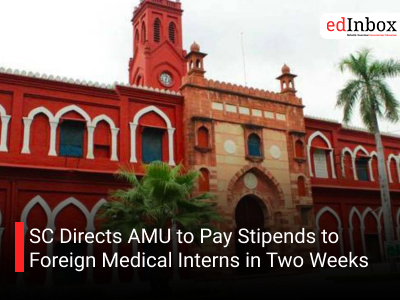 SC Directs AMU to Pay Stipends to Foreign Medical Interns in Two Weeks