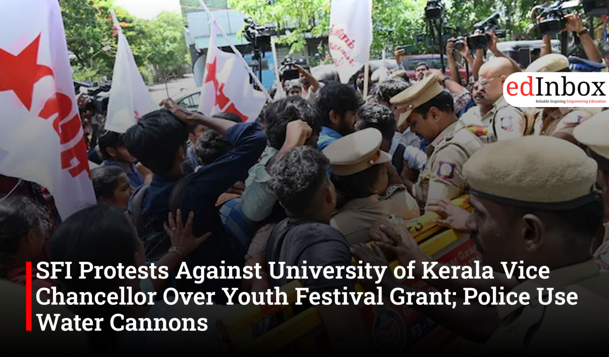 SFI Protests Against University of Kerala Vice Chancellor Over Youth Festival Grant; Police Use Water Cannons