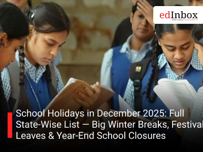 School Holidays in December 2025: Full State-Wise List — Big Winter Breaks, Festival Leaves & Year-End School Closures