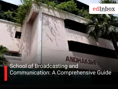 School of Broadcasting and Communication: A Comprehensive Guide