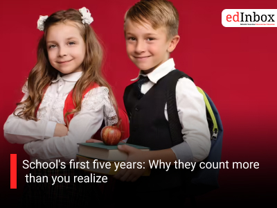 School's first five years: Why they count more than you realize