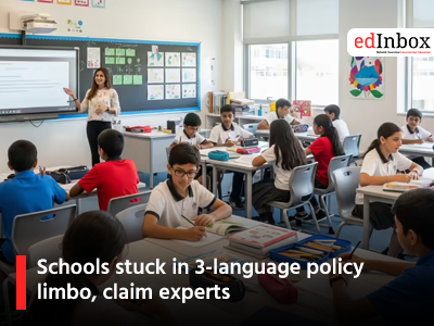 Schools stuck in 3-language policy limbo, claim experts