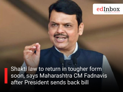 Shakti law to return in tougher form soon, says Maharashtra CM Fadnavis after President sends back bill
