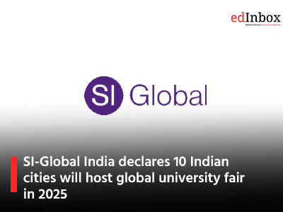 SI-Global India declares 10 Indian cities will host global university fair in 2025