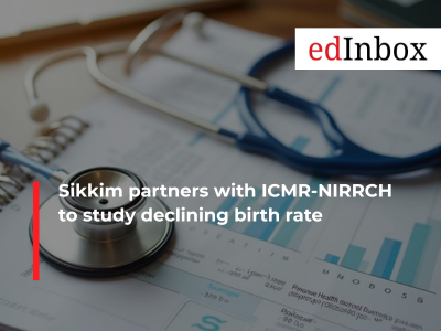Sikkim partners with ICMR-NIRRCH to study declining birth rate