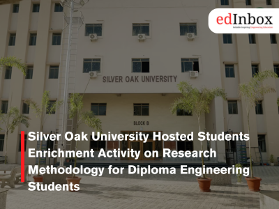 Silver Oak University Hosted Students Enrichment Activity on Research Methodology for Diploma Engineering Students