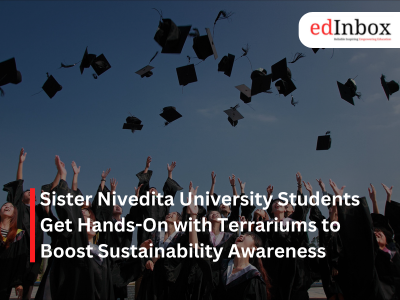 Sister Nivedita University Students Get Hands-On with Terrariums to Boost Sustainability Awareness