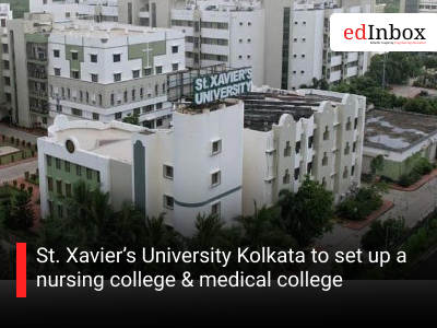 St. Xavier’s University Kolkata to set up a nursing college & medical college