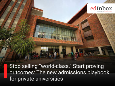 Stop selling “world-class.” Start proving outcomes: The new admissions playbook for private universities