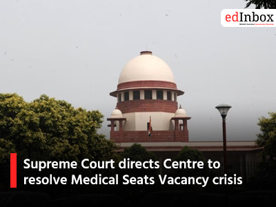 Supreme Court directs Centre to resolve Medical Seats Vacancy crisis