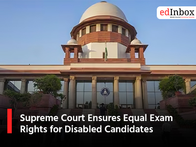 Supreme Court Ensures Equal Exam Rights for Disabled Candidates