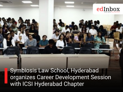 Symbiosis Law School, Hyderabad organizes Career Development Session with ICSI Hyderabad Chapter