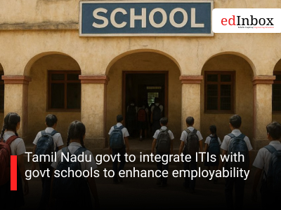 Tamil Nadu govt to integrate ITIs with govt schools to enhance employability